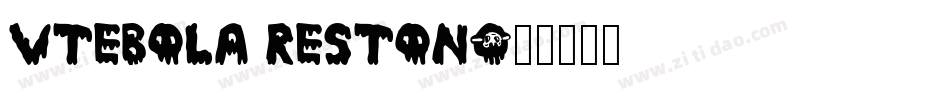 VTEbola Reston字体转换